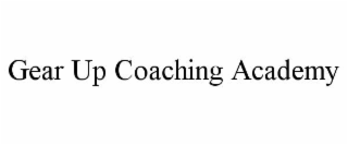 gear up coaching academy