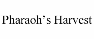 pharaoh’s harvest