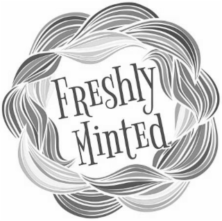 freshly minted