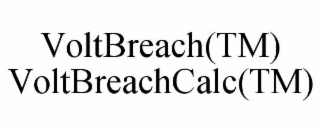 voltbreach(tm)  voltbreachcalc(tm)