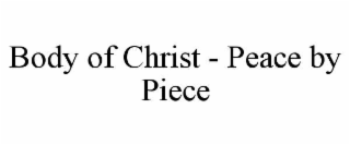 body of christ - peace by piece