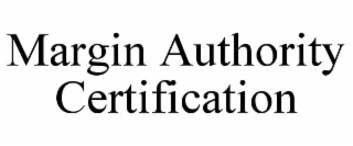 margin authority certification