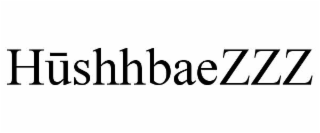 hŪshhbaezzz