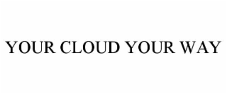 your cloud your way