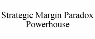 strategic margin paradox powerhouse