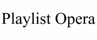 playlist opera