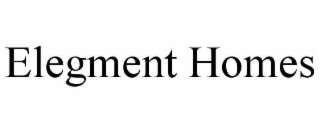 elegment homes