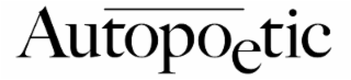 the word "autopoetic" appears.