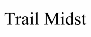 trail midst