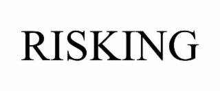 risking
