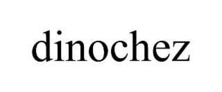 dinochez