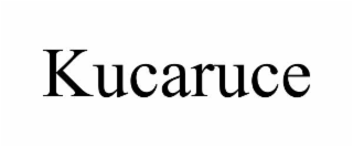kucaruce