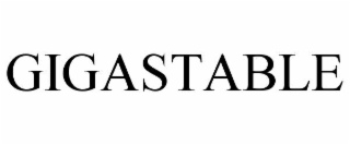 gigastable