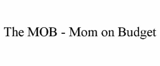 the mob - mom on budget