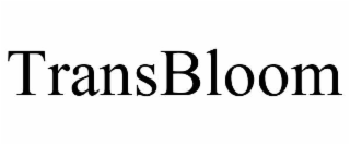 transbloom