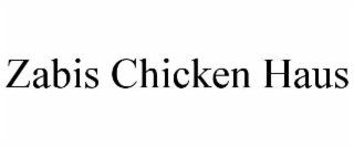 zabis chicken haus