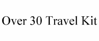 over 30 travel kit