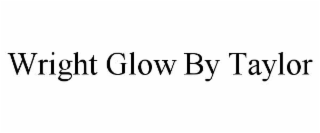 wright glow by taylor