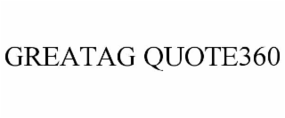 greatag quote360