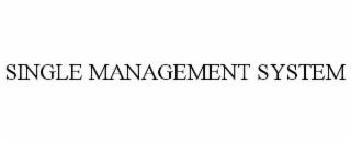 single management system