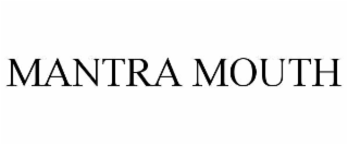 mantra mouth