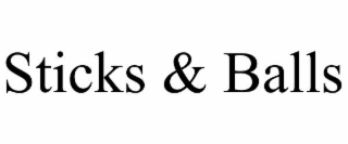 sticks & balls