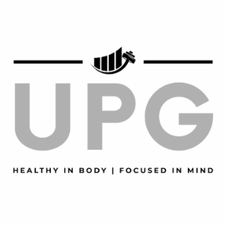 u p g; healthy in body i focused in mind