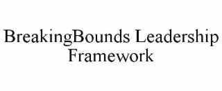 breakingbounds leadership framework