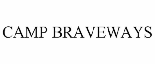 camp braveways