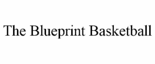 the blueprint basketball