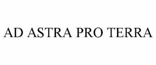ad astra pro terra