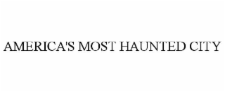 america's most haunted city