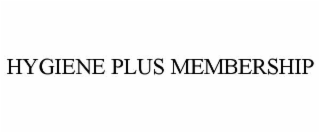 hygiene plus membership