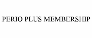 perio plus membership