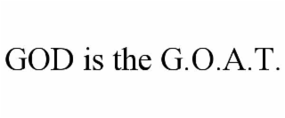 god is the g.o.a.t.