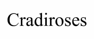 cradiroses