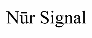 nŪr signal
