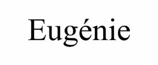 eugÉnie