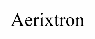 aerixtron
