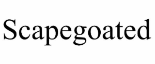 scapegoated
