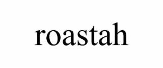 roastah