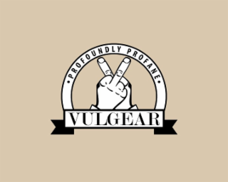 vulgear , profoundly profane