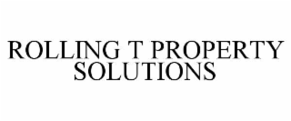rolling t property solutions