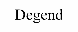 degend