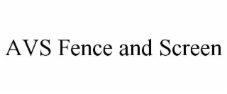 avs fence and screen