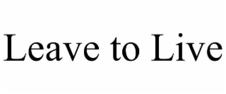 leave to live