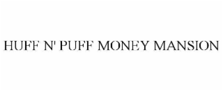 huff n' puff money mansion
