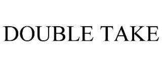 double take