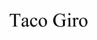 taco giro