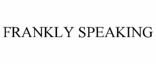 frankly speaking